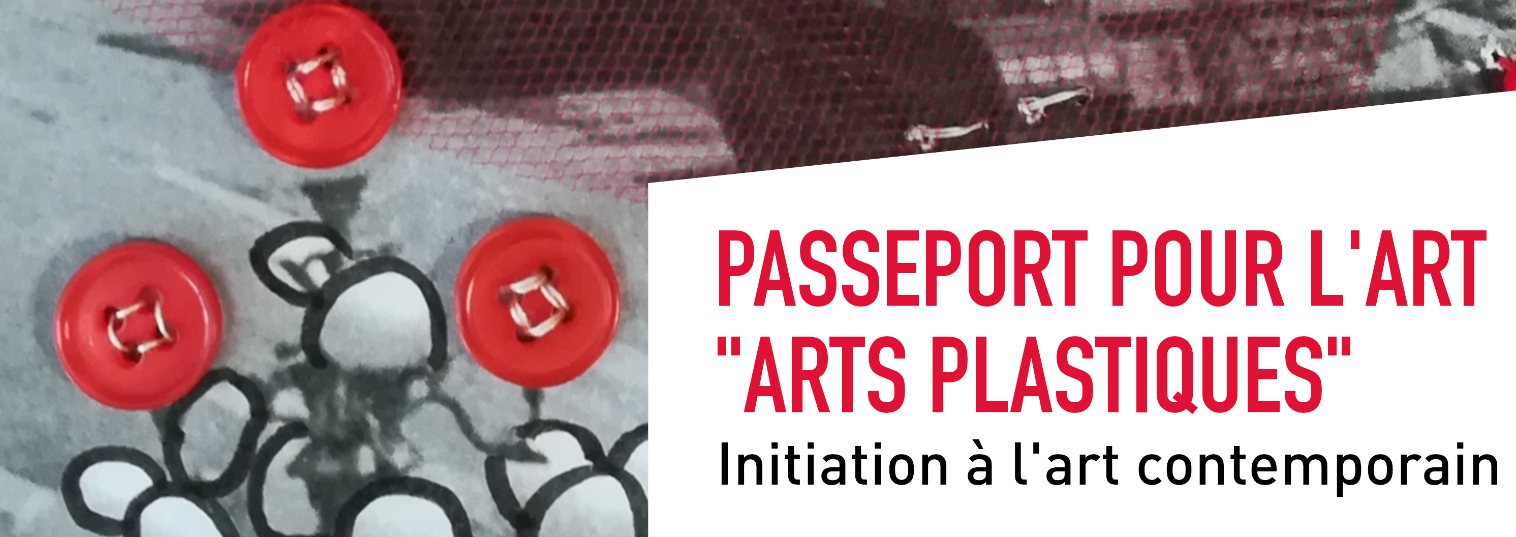Passeport pour l’art « Arts plastiques » – initiation à l’art contemporain
