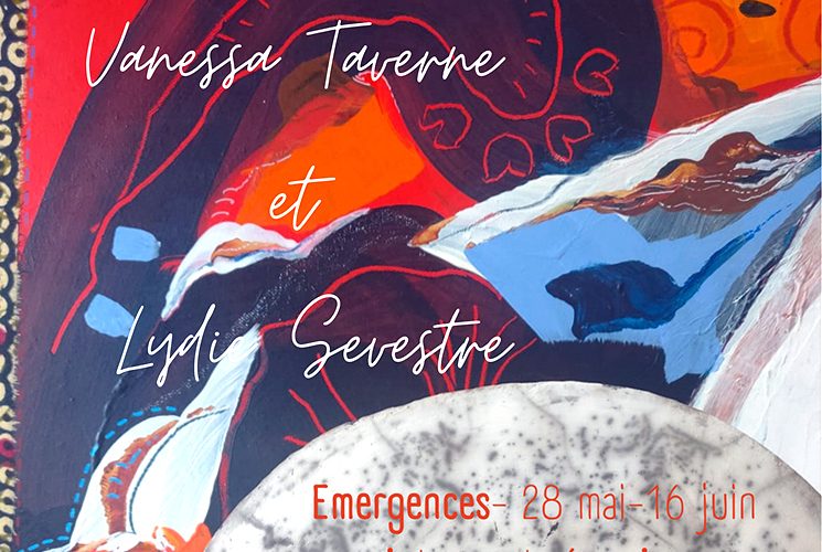 EMERGENCES – Lydie Sevestre et Vanessa Taverne
